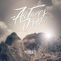 All Faces Down – Moments