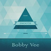 Bobby Vee – Smooth