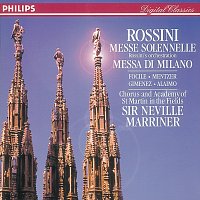 Nuccia Focile, Susanne Mentzer, Raúl Gimenez, Simone Alaimo, Sir Neville Marriner – Rossini: Petite Messe solennelle; Messa di Milano