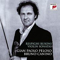 Gian Paolo Peloso – Respighi, Busoni: Violin Sonatas