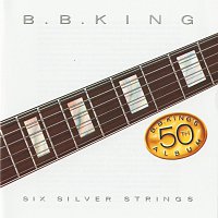 B.B. King – Six Silver Strings