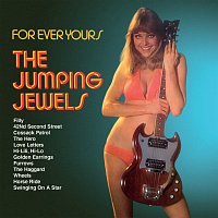 The Jumping Jewels – For Ever Yours