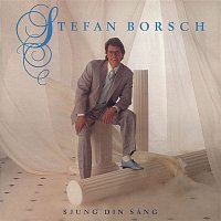 Stefan Borsch – Sjung din sang