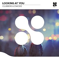 Clubbers, Enkode – Looking At You