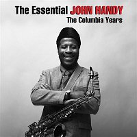 The Essential John Handy: The Columbia Years