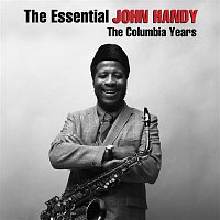 John Handy – The Essential John Handy: The Columbia Years