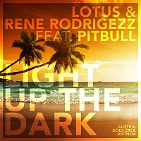 Lotus & Rene Rodrigezz, Pitbull – Light up the Dark