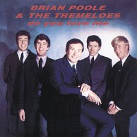 Brian Poole & The Tremeloes – Do You Love Me
