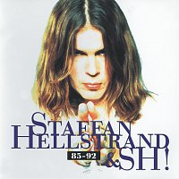 Staffan Hellstrand – Staffan Hellstrand & SH ! 1985-1992