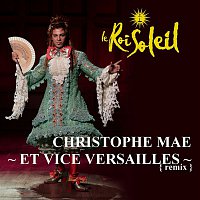 Christophe Maé – Et Vice Versailles - Remix