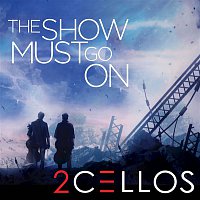 2CELLOS – The Show Must Go On