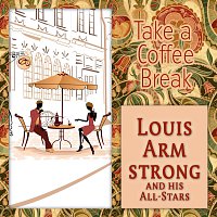 Louis Armstrong And His All-Stars – Take a Coffee Break