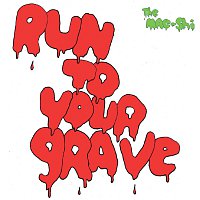 The Mae Shi – Run To Your Grave