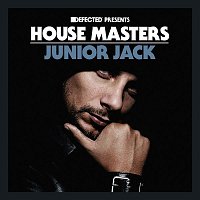 Junior Jack – Defected Presents House Masters - Junior Jack