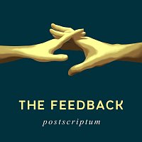 THE FEEDBACK – Postscriptum