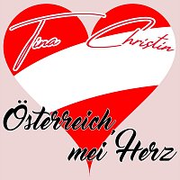 Tina Christin – Österreich, mei Herz