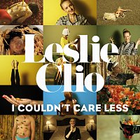 Leslie Clio – I Couldn't Care Less [10 Year Anniversary Edition]