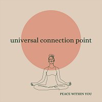 Peace Within You – Universal Connection Point