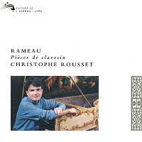 Christophe Rousset – Rameau: Pieces de Clavecin