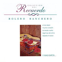 Colección del Recuerdo "El Bolero Ranchero"