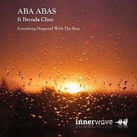 Aba Abas, Brenda Cline – Something Happened with the Beat (feat. Brenda Cline)