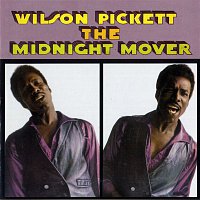 Wilson Pickett – The Midnight Mover