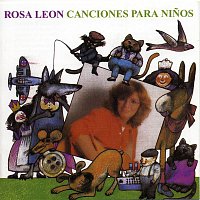 Rosa Leon – Canciones para ninos