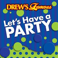 Přední strana obalu CD Drew's Famous Let's Have A Party