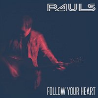 Pauls – Follow Your Heart