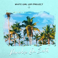 White Girl Lofi Project – Paradise on Earth
