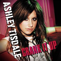 Ashley Tisdale – Crank It Up