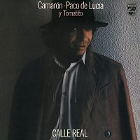 Camarón De La Isla, Paco De Lucía, Tomatito – Calle Real [Remastered 2018]