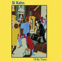 Si Kahn, Trapezoid – I'll Be There: Songs For Jobs With Justice
