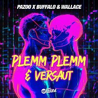 Pazoo, Buffalo&Wallace – Plemm Plemm & Versaut