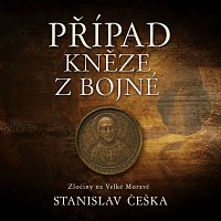 David Kaloč – Češka: Případ kněze z Bojné. Zločiny na Velké Moravě CD-MP3