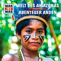 Was Ist Was – 63: Welt des Amazonas / Abenteuer Anden