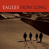 Eagles – How Long