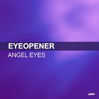 Eyeopener – Angel Eyes