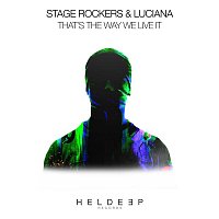 Stage Rockers & Luciana – That's The Way We Live It