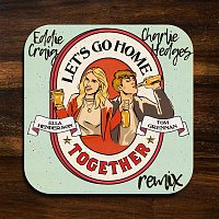 Ella Henderson & Tom Grennan – Let’s Go Home Together (Charlie Hedges & Eddie Craig Remix)
