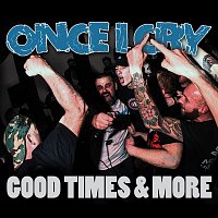 Once I Cry – Good Times & More (Live)