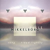 Palle Mikkelborg – Song....Tread lightly
