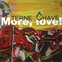 Terne Čhave – More, love! CD