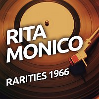 Rita Monico – Rita Monico - Rarietes 1966