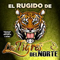 Los Tigres Del Norte – El Rugido...De Los Tigres Del Norte