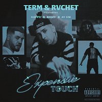 Term & Rvchet, Ay Em, Dappy, Noizy – Expensive Touch