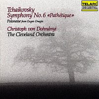 Tchaikovsky: Symphony No. 6 in B Minor, Op. 74, TH 30 "Pathétique" & Polonaise from Eugen Onegin, Op. 24, TH 5
