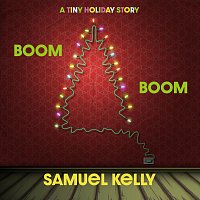 A Tiny Holiday Story: Boom! Boom!