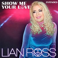 Lian Ross – Show Me Your Love (Extended)