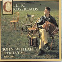 John Whelan – Celtic Crossroads